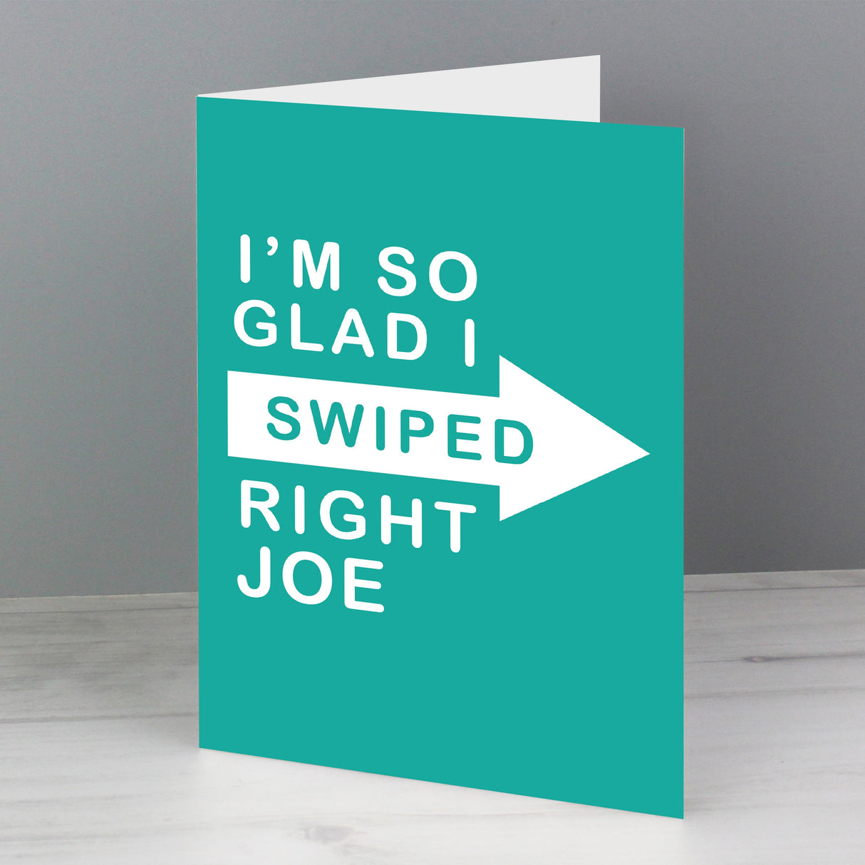 Personalised Glad I Swiped Right Card: 4 - Greeting Cards By Gift Moments