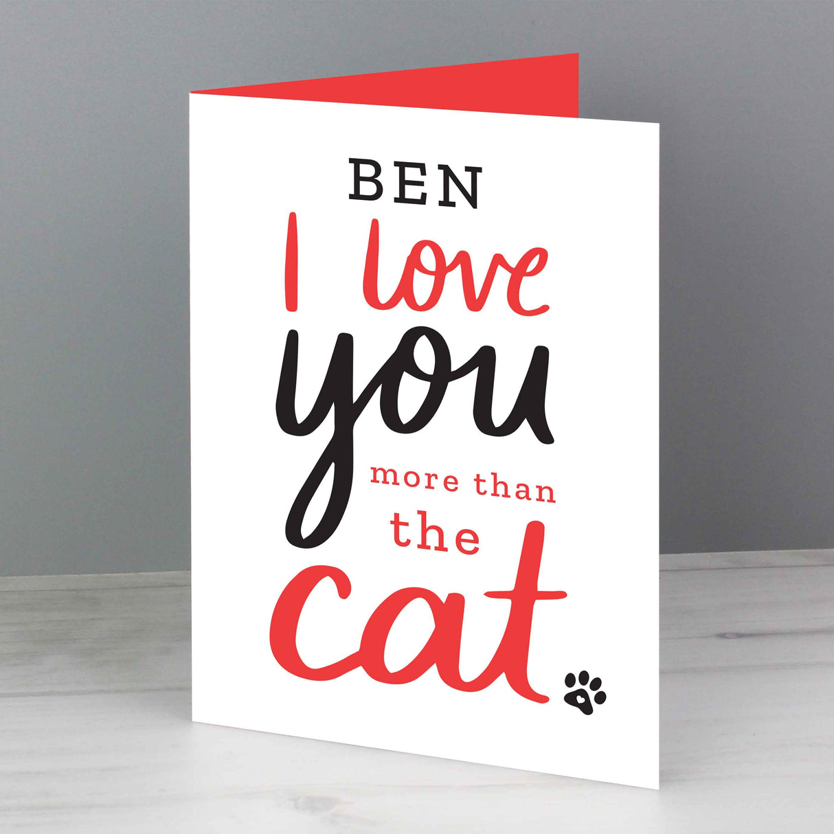 Personalised I love You More than the Cat Card: 4 - Greeting Cards By Gift Moments