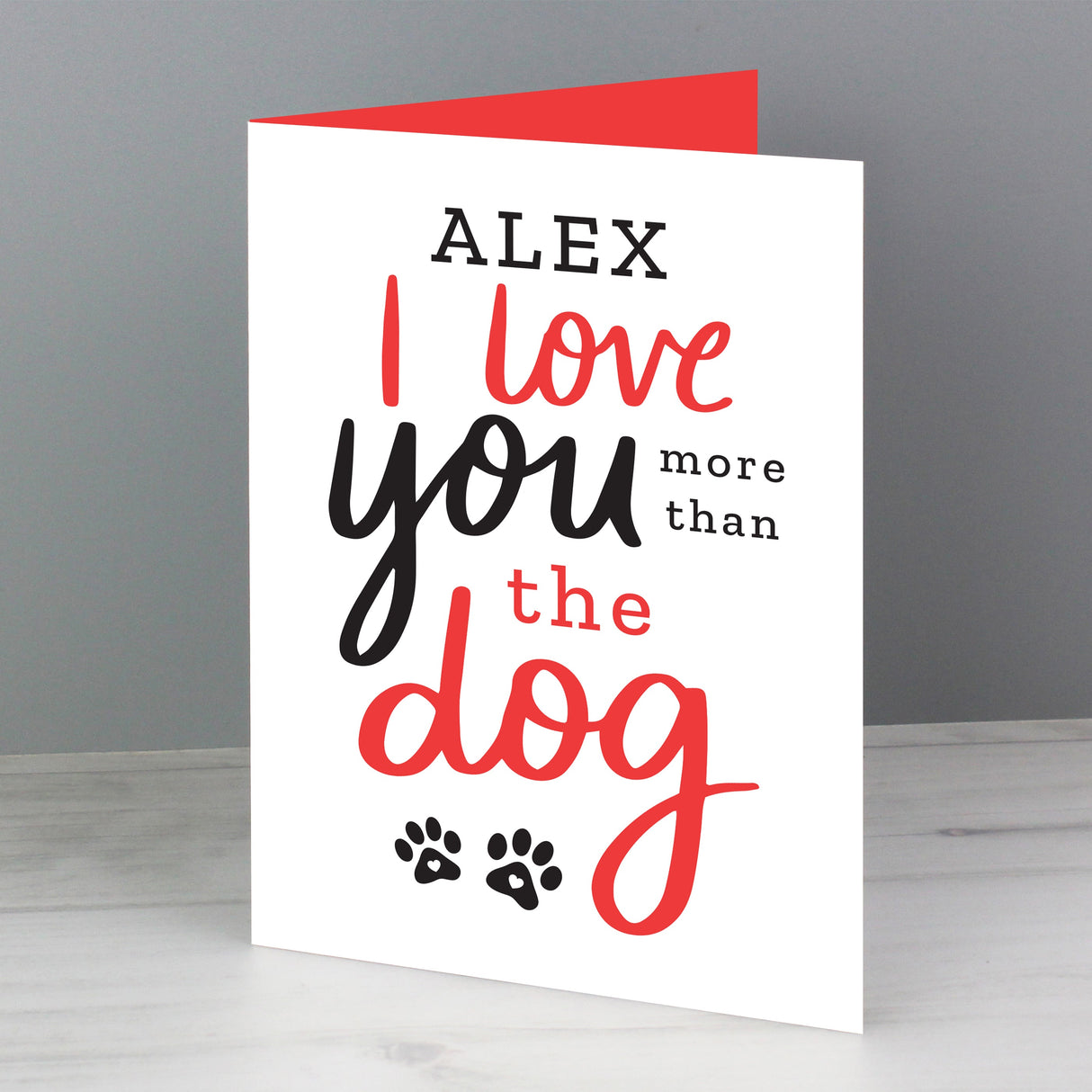 Personalised I Love You More than the Dog Card: 2 - Greeting Cards By Gift Moments