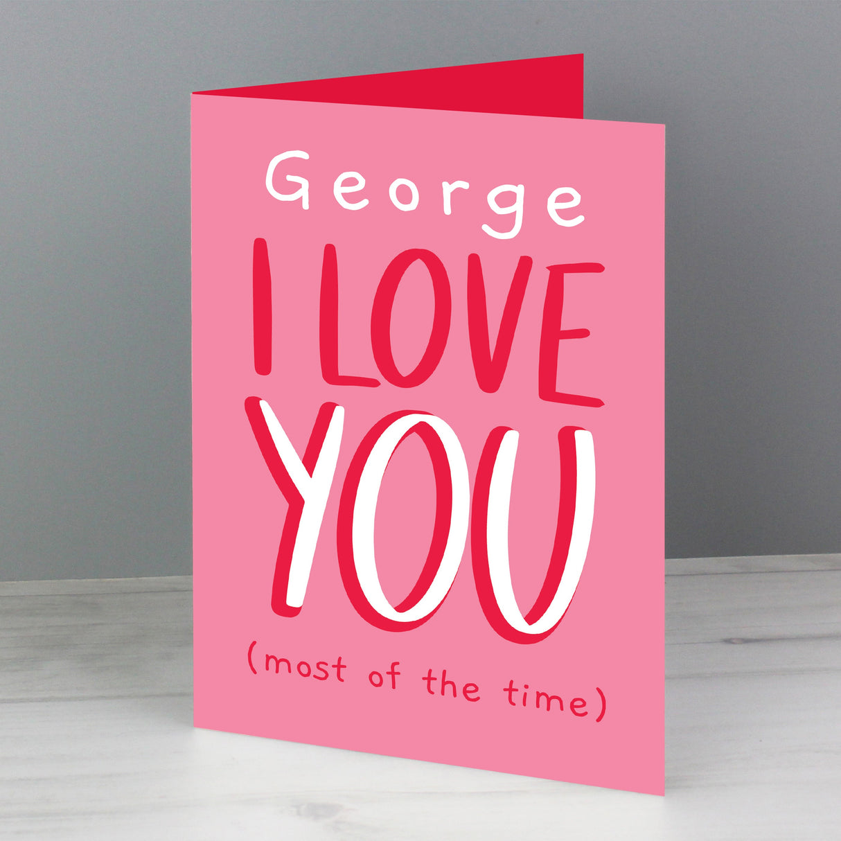 Personalised Love You - Most Of The Time Card: 1 - Greeting Cards By Gift Moments