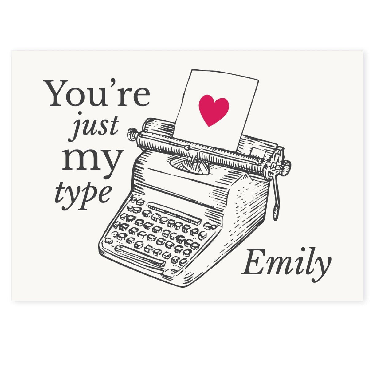 Personalised Just My Type Valentines Card: 3 - Greeting Cards By Gift Moments