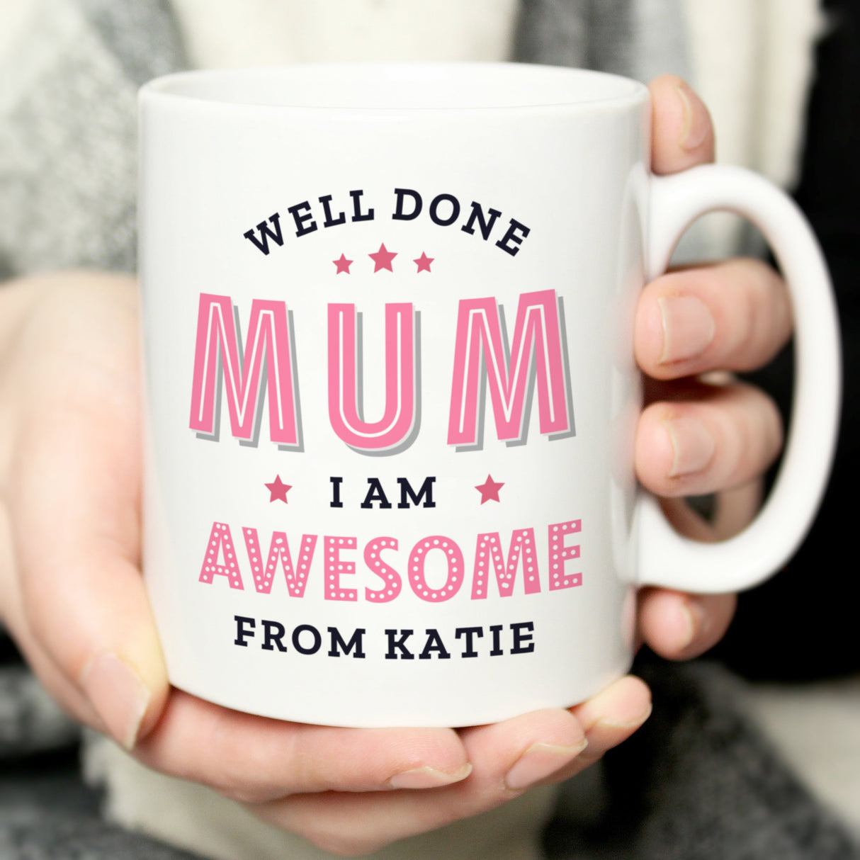 Personalised Well Done Mum I Am Awesome Mug: 1 - Mugs By Gift Moments