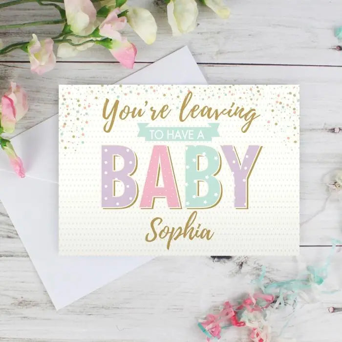 Personalised ’You’re Leaving to Have a Baby’ Card: 1 - Greeting Cards By Gift Moments