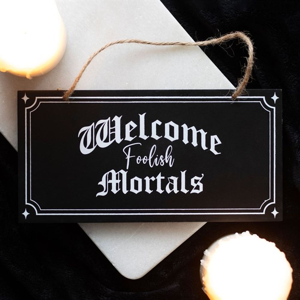 Welcome Foolish Mortals Hanging Sign: 1 - Signs & Plaques By Gift Moments