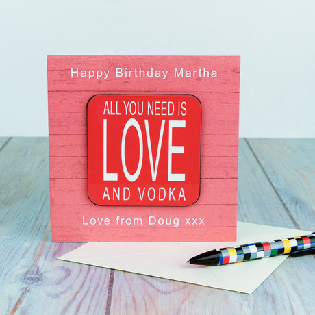Personalised All You Need . . . Coaster Card