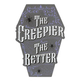 The Creepier the Better Coffin Shaped Sign: 2 - Signs & Plaques By Gift Moments