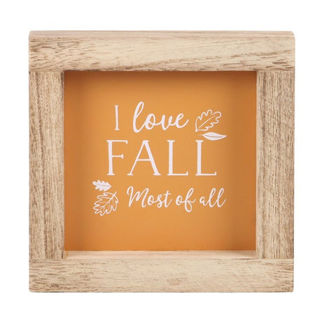 I Love Fall Wooden Frame Sign: 2 - Signs & Plaques By Gift Moments