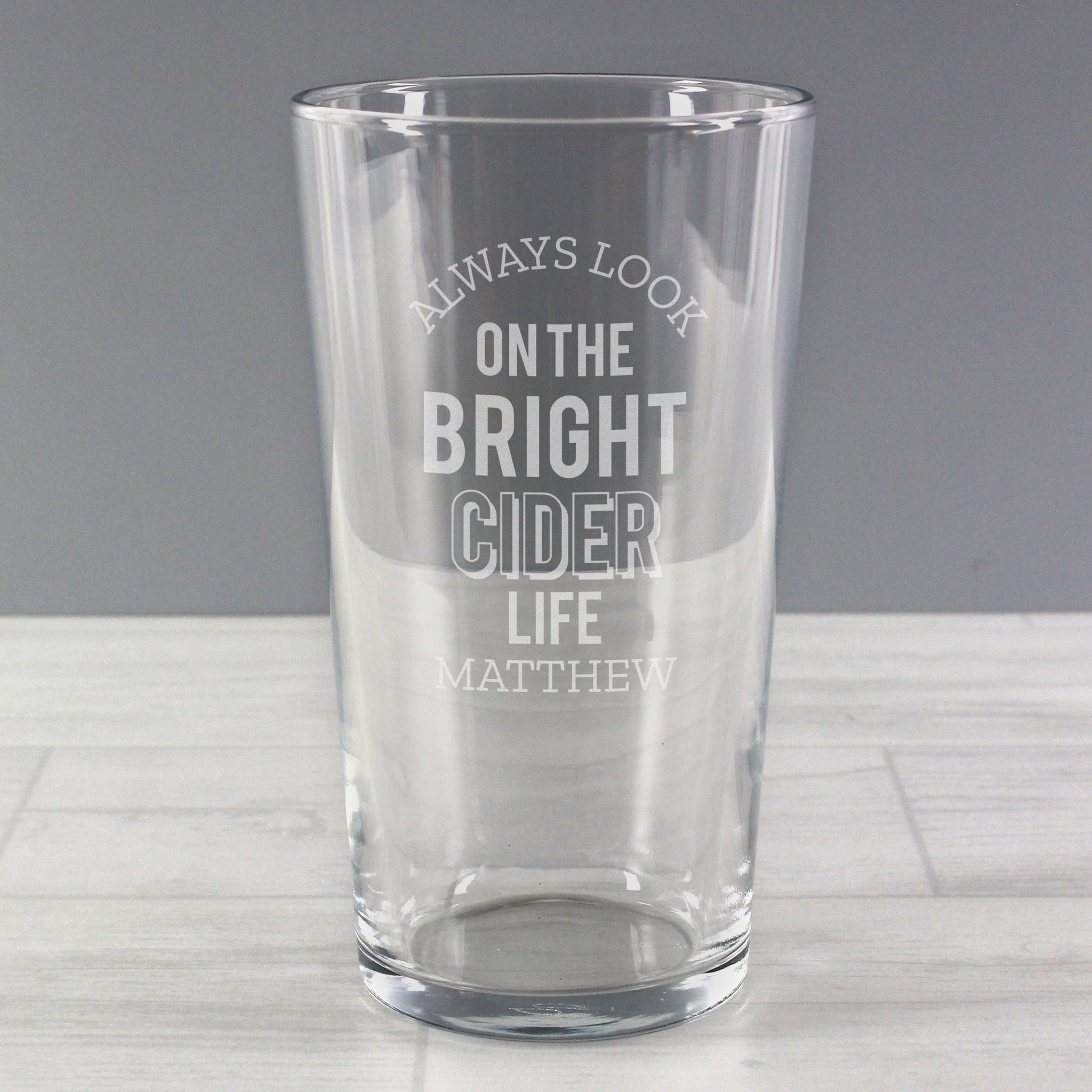 Personalised Always Look On The Bright Cider Life Pint Glass: 3 - Beer Glasses By Gift Moments