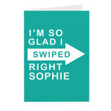 Personalised Glad I Swiped Right Card: 2 - Greeting Cards By Gift Moments