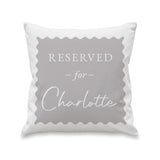 Personalised Grey Reserved For Cushion: 4 - Cushions By Gift Moments