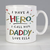 Personalised I Have A Hero Mug: 1 - Mugs By Gift Moments