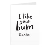 Personalised I Like Your Bum Card: 2 - Greeting Cards By Gift Moments