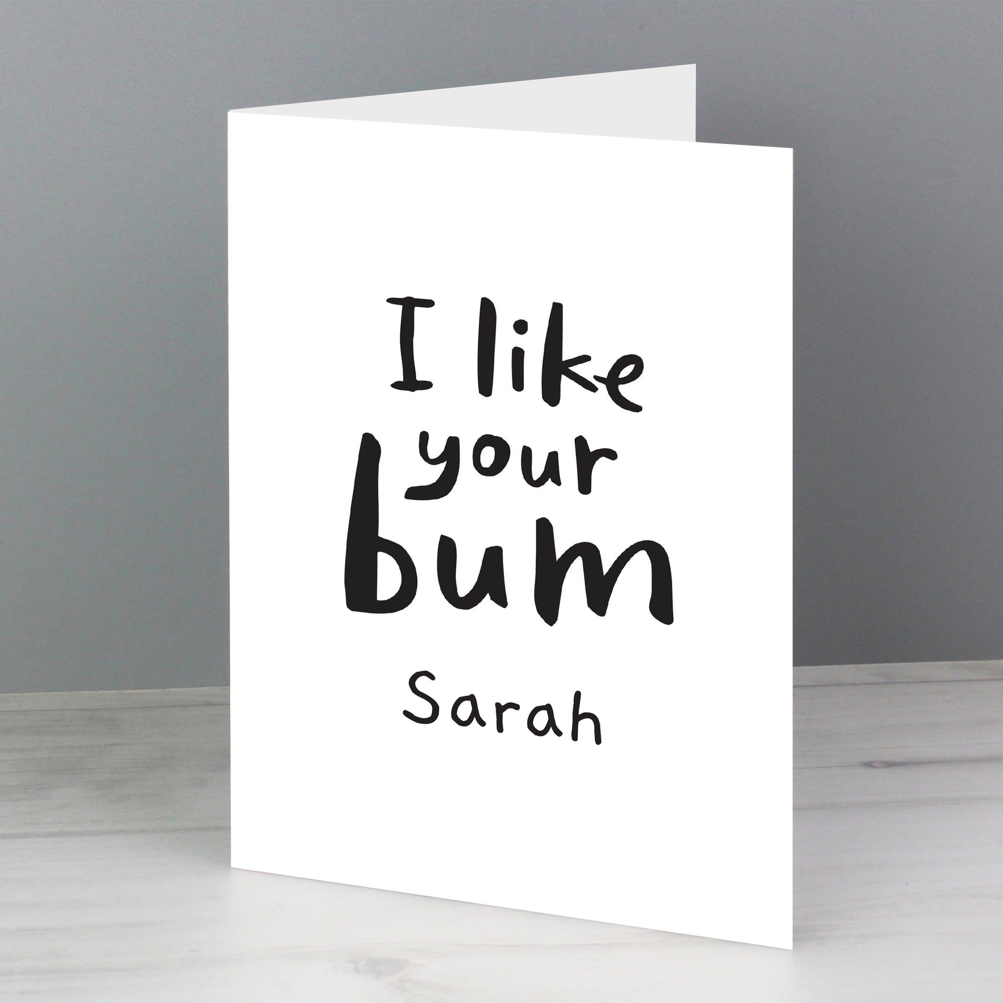 Personalised I Like Your Bum Card: 1 - Greeting Cards By Gift Moments