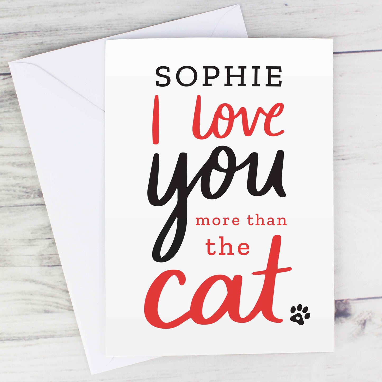 Personalised I love You More than the Cat Card: 1 - Greeting Cards By Gift Moments