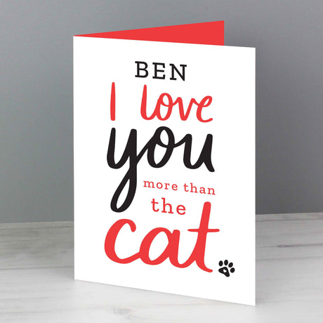 Personalised I love You More than the Cat Card: 4 - Greeting Cards By Gift Moments