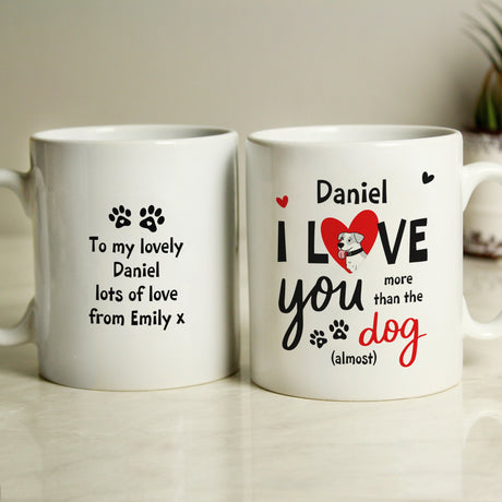 Personalised I Love You More Than The Dog Mug: 2 - Mugs By Gift Moments