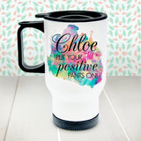 Personalised Positive Pants Travel Mug: 1 - Travel Mugs By Gift Moments