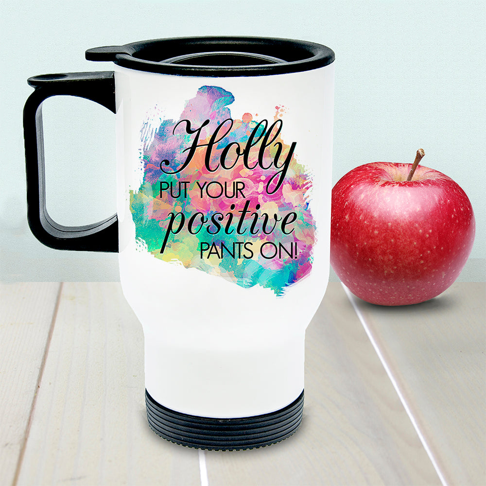 Personalised Positive Pants White Travel Mug: 2 - Travel Mugs By Gift Moments