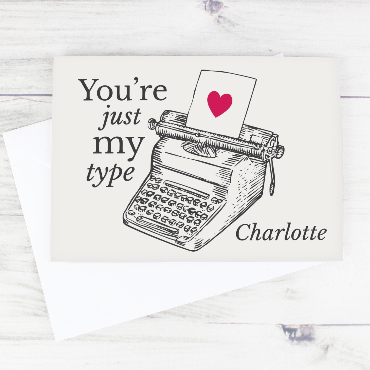 Personalised Just My Type Valentines Card: 2 - Greeting Cards By Gift Moments