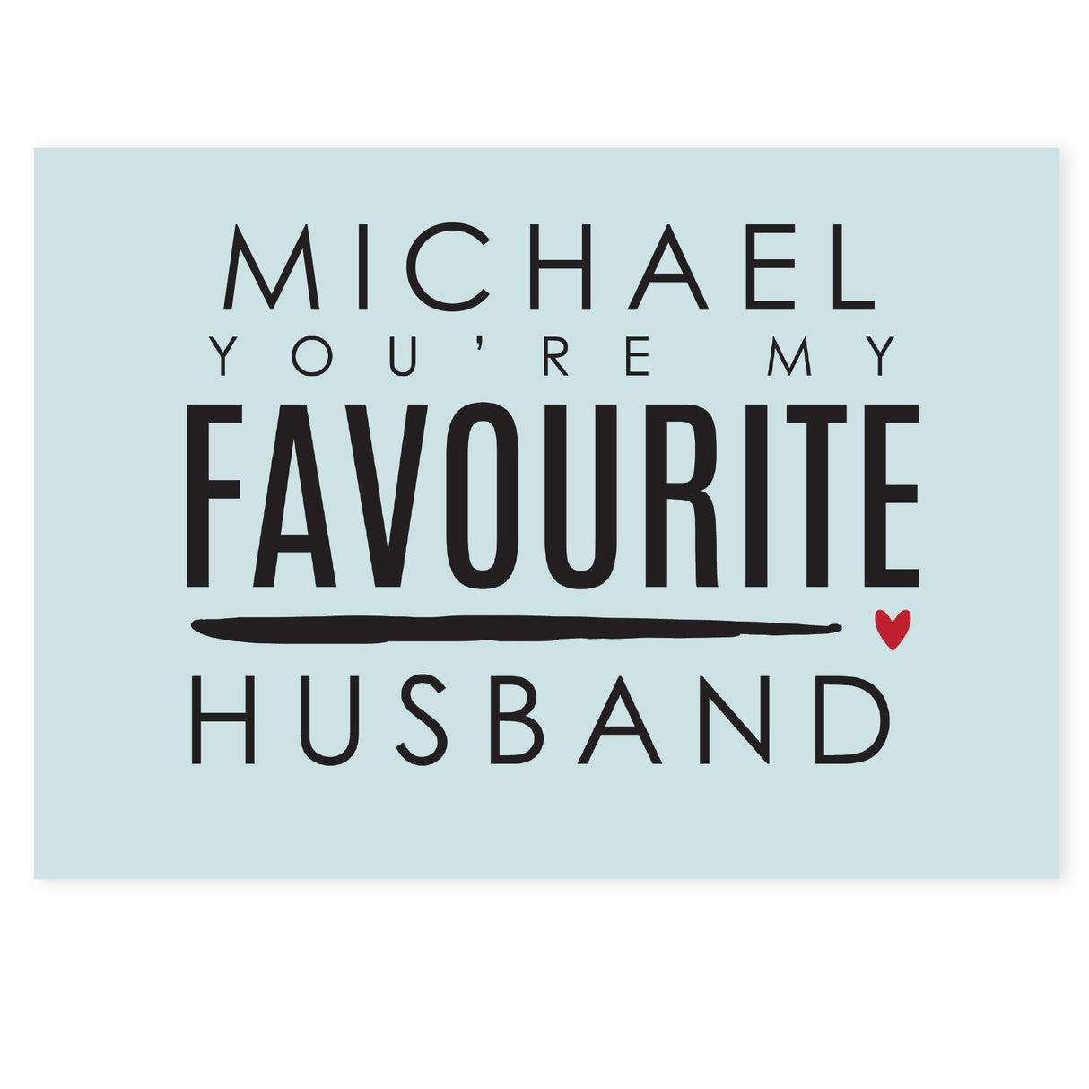 Personalised You’re My Favourite Husband Card: 2 - Greeting Cards By Gift Moments