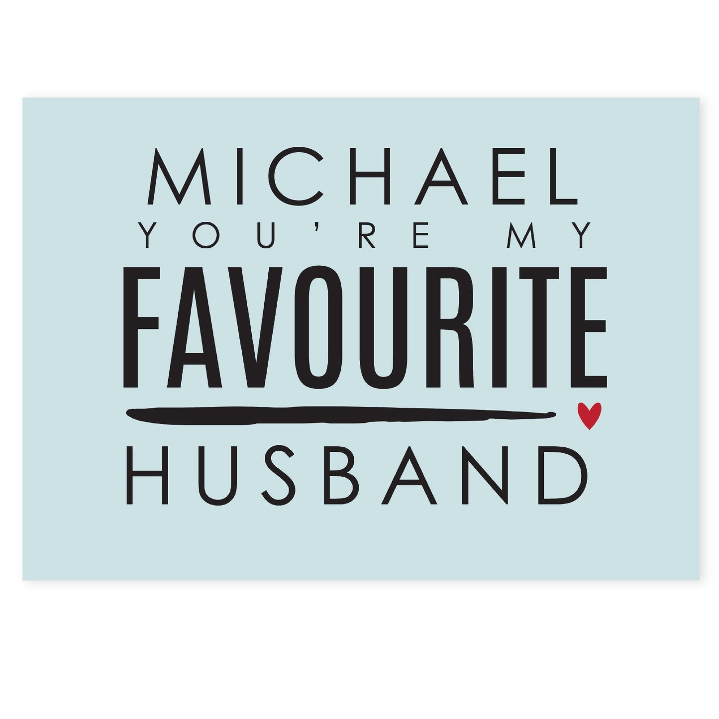 Personalised You’re My Favourite Husband Card: 2 - Greeting Cards By Gift Moments