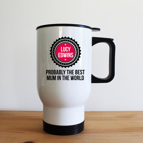 Personalised Probably The Best Mum Travel Mug: 1 - Travel Mugs By Gift Moments