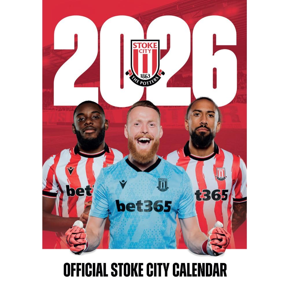 Stoke City FC A3 Calendar 2026: 1 - Calendars By Stoke City