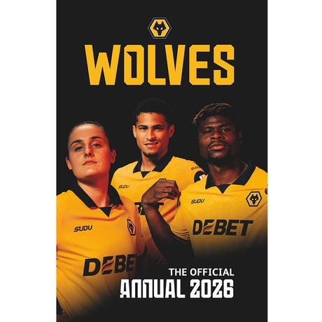 Wolverhampton Wanderers FC Annual 2026: 1 - Books By Wolverhampton Wanderers
