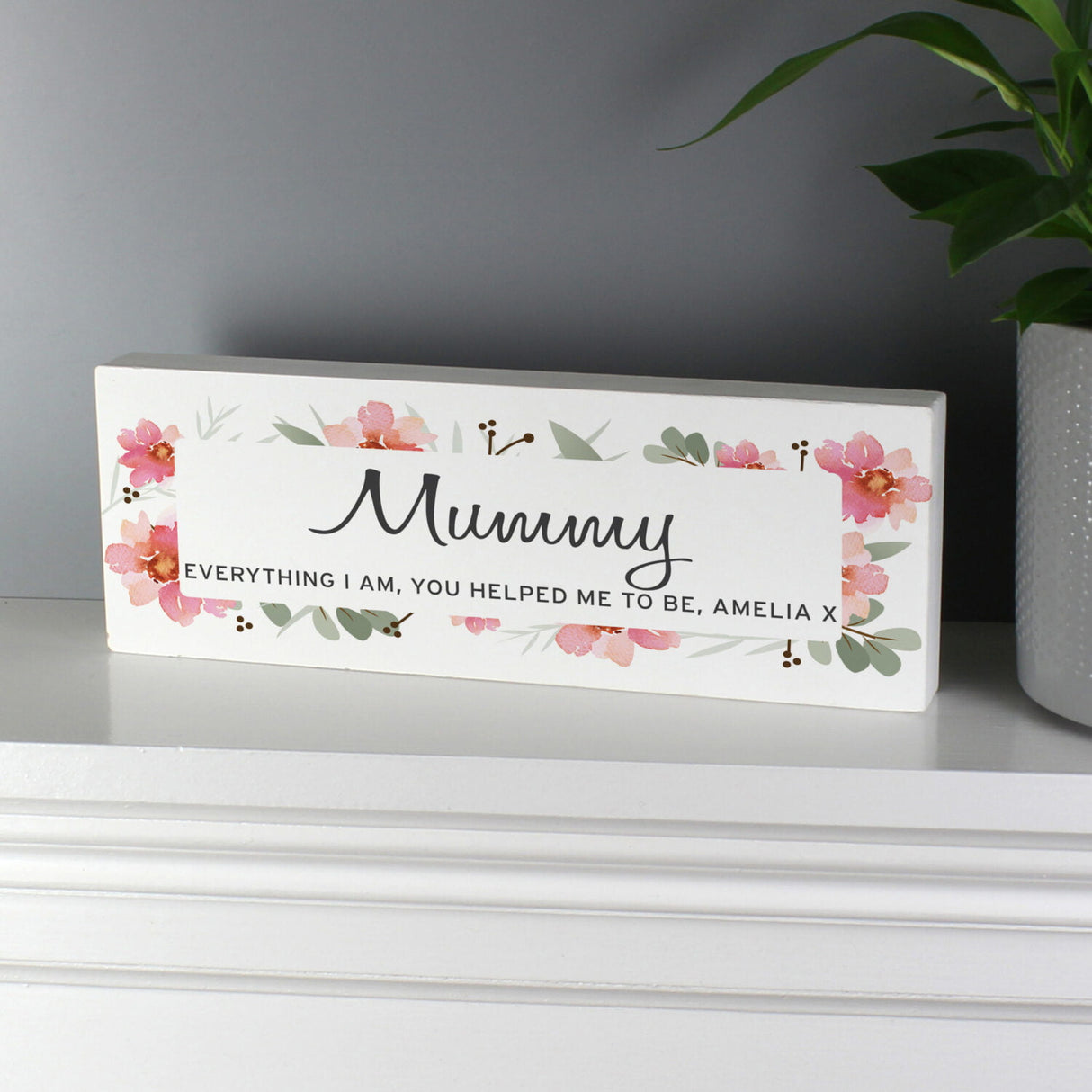 Floral Sentimental Wooden Block Sign - Gift Moments