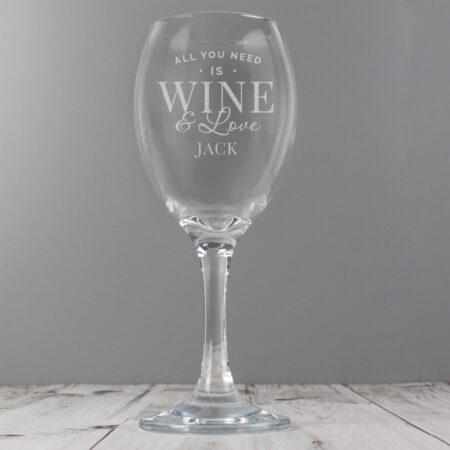 Personalised ’All You Need is Wine’ Wine Glass: 5 - Wine Glasses By Gift Moments