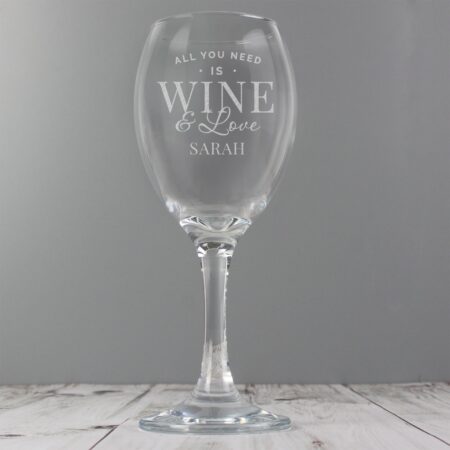 Personalised ’All You Need is Wine’ Wine Glass: 4 - Wine Glasses By Gift Moments
