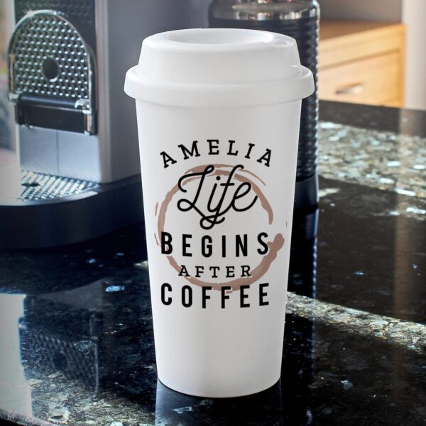 Personalised ’Life Begins After Coffee’ Insulated Reusable Eco Travel Cup: 2 - Travel Mugs By Gift Moments