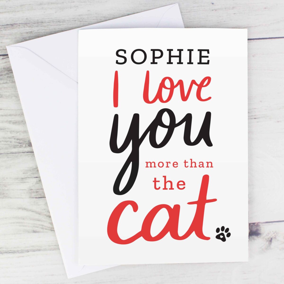 Personalised I love You More than the Cat Card: 1 - Greeting Cards By Gift Moments
