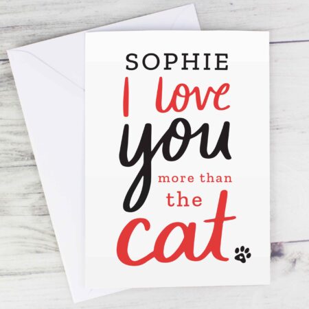 Personalised I love You More than the Cat Card: 1 - Greeting Cards By Gift Moments