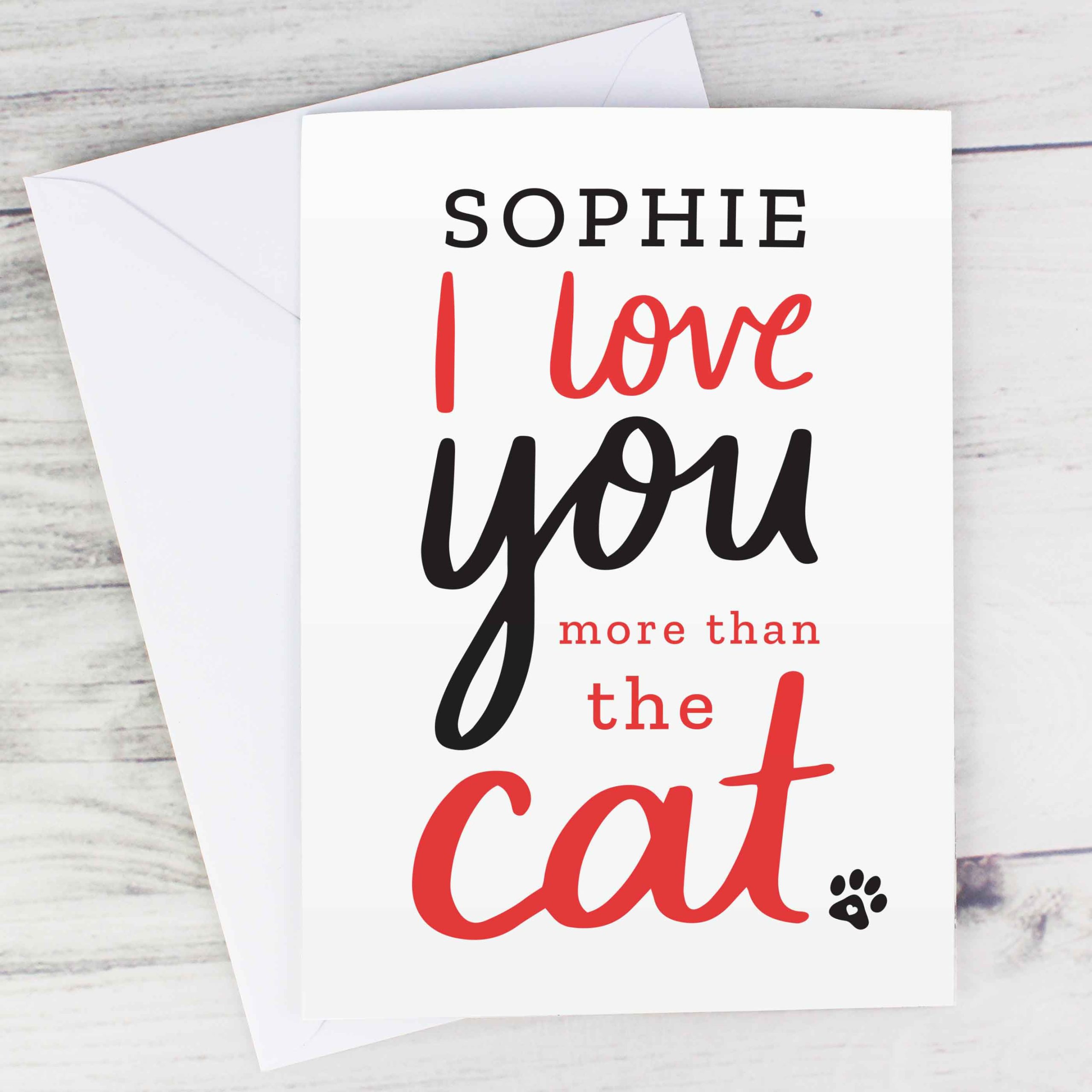 Personalised I love You More than the Cat Card: 1 - Greeting Cards By Gift Moments