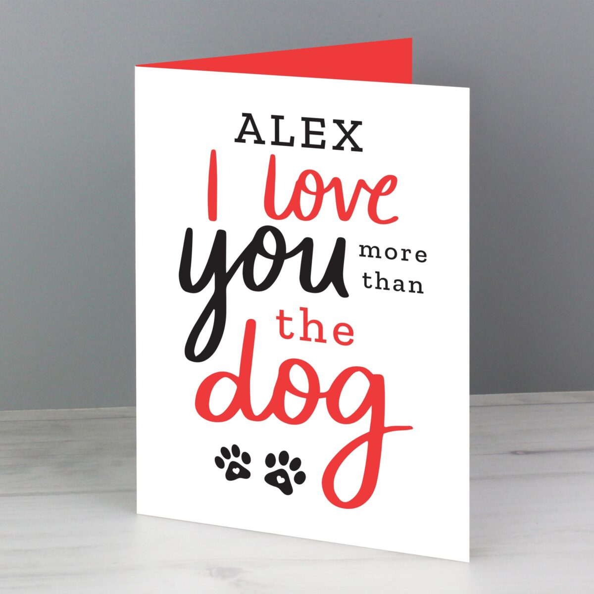 Personalised I Love You More than the Dog Card: 2 - Greeting Cards By Gift Moments