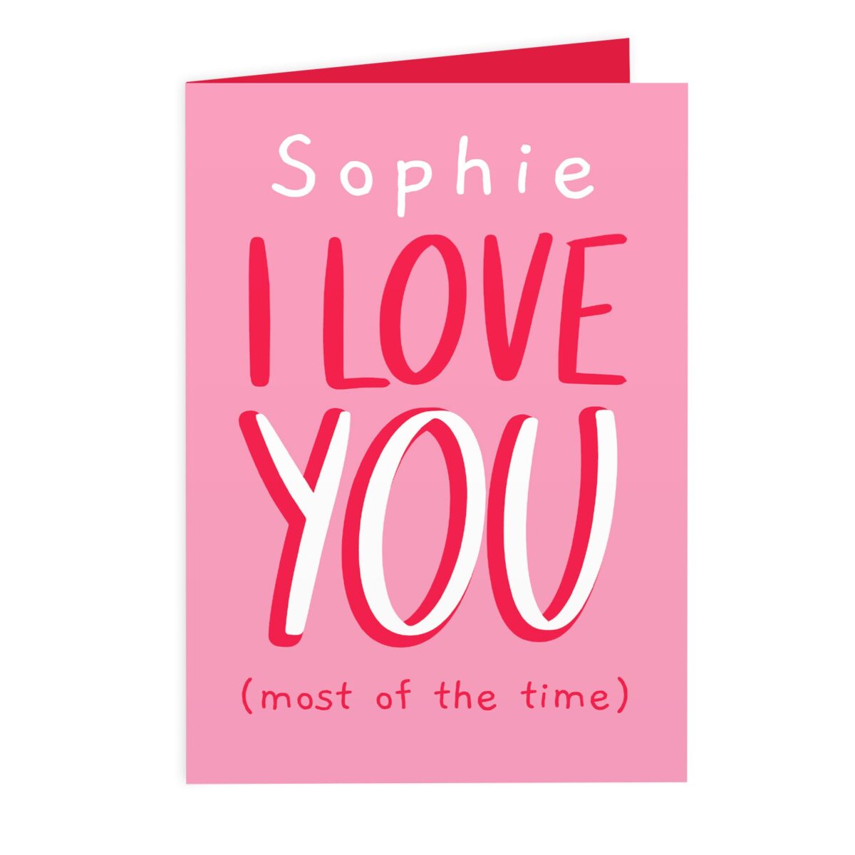 Personalised Love You - Most Of The Time Card: 2 - Greeting Cards By Gift Moments