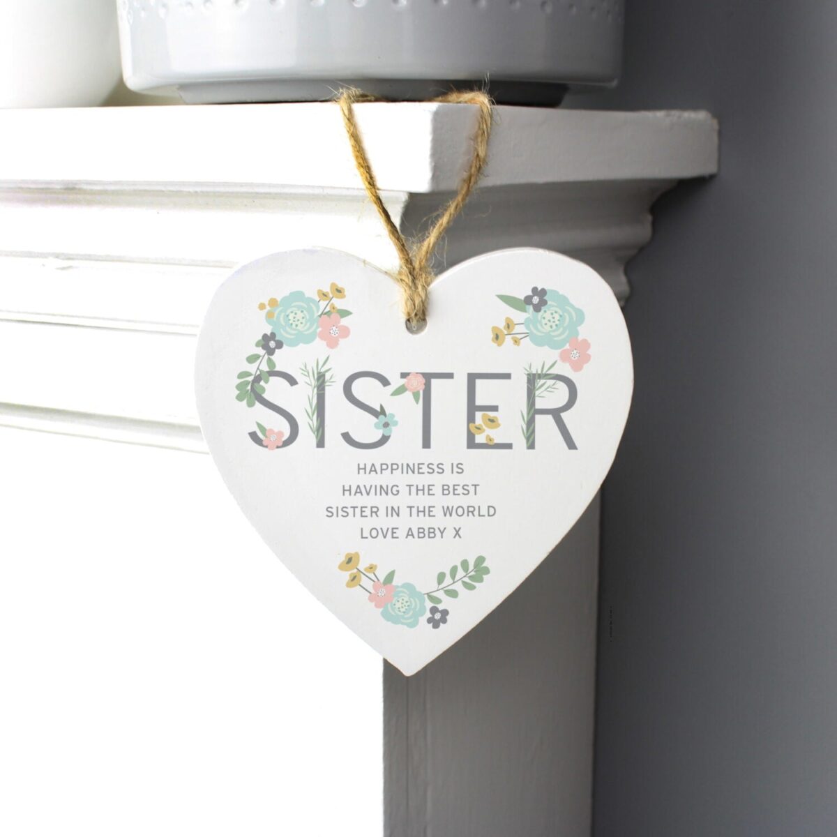 Personalised Sister Floral Wooden Heart Decoration: 4 - Decorations By Gift Moments