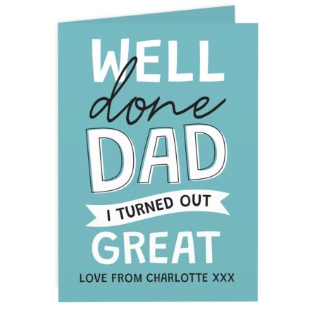 Personalised Well Done Dad... Card: 4 - Greeting Cards By Gift Moments