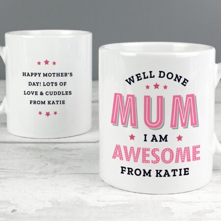 Personalised Well Done Mum I Am Awesome Mug: 3 - Mugs By Gift Moments
