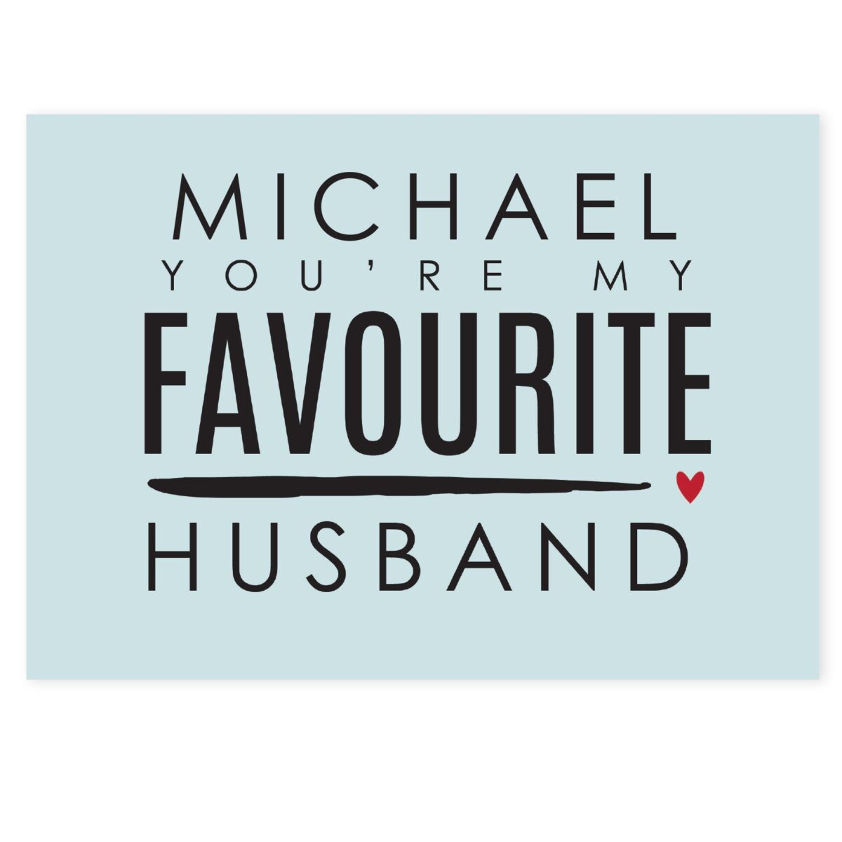Personalised You’re My Favourite Husband Card: 2 - Greeting Cards By Gift Moments