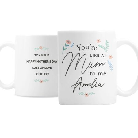 Personalised You’re Like A Mum To Me Mug: 3 - Mugs By Gift Moments